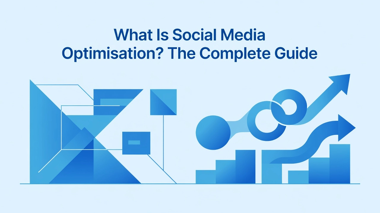 Professional header image for educational tutorial: What Is Social Media Optimisation? The Complete Guide