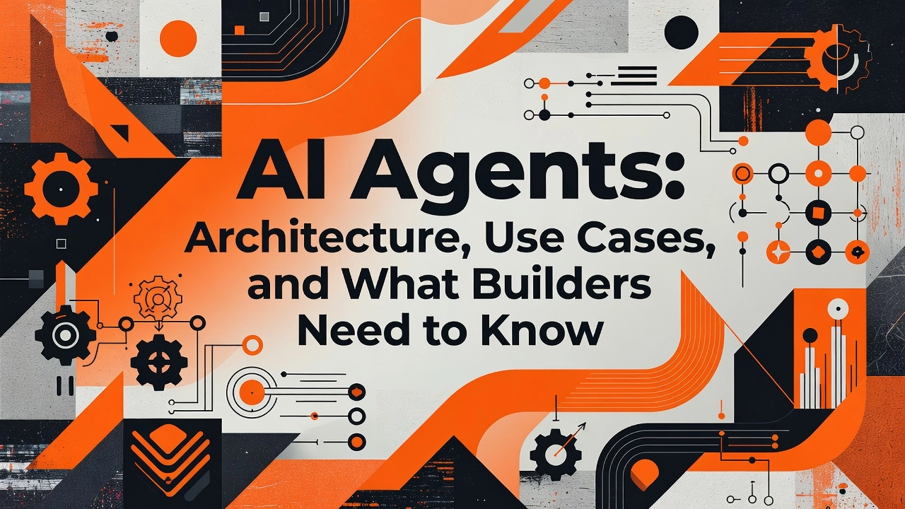 Professional header image for industry analysis: AI Agents: Architecture, Use Cases, and What Builders Nee...