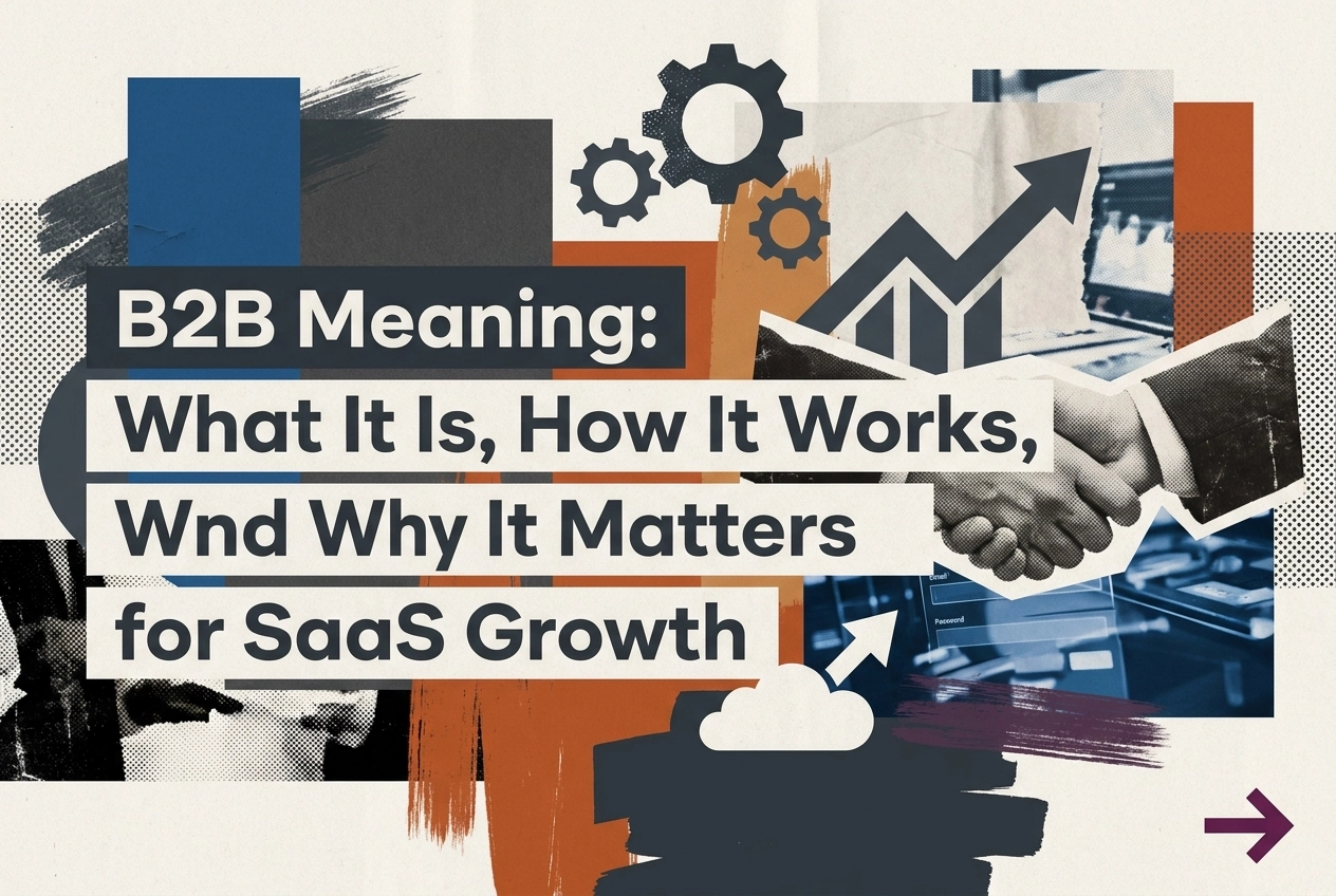 Professional header image for educational tutorial: B2B Meaning: What It Is, How It Works, and Why It Matters...