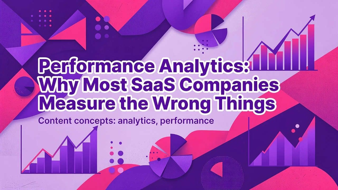 Professional header image for industry analysis: Performance Analytics: Why Most SaaS Companies Measure th...