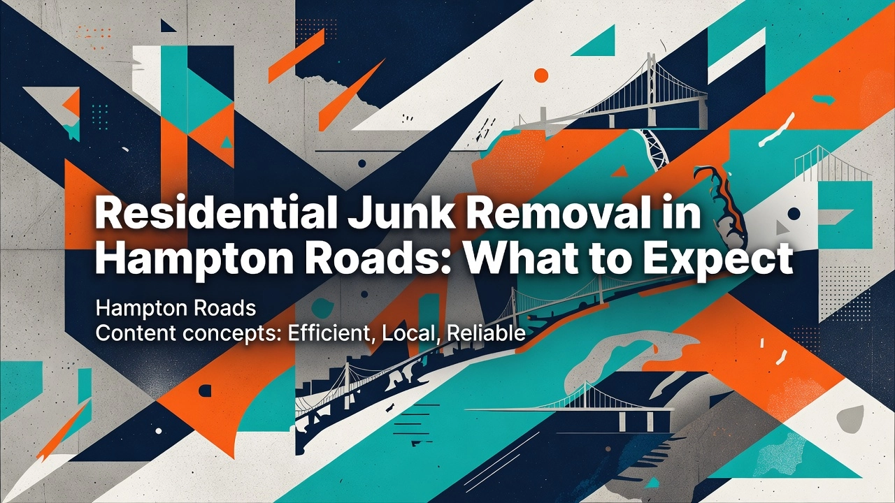 Residential Junk Removal in Hampton Roads: What to Expect