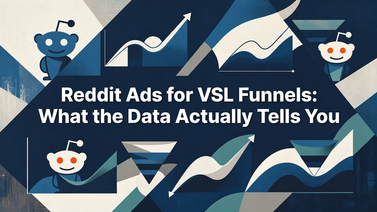 Reddit Ads for VSL Funnels: What the Data Actually Tells You