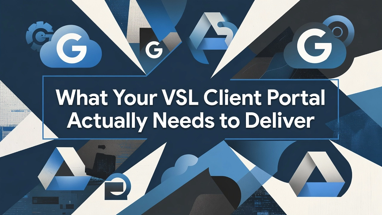 What Your VSL Client Portal Actually Needs to Deliver