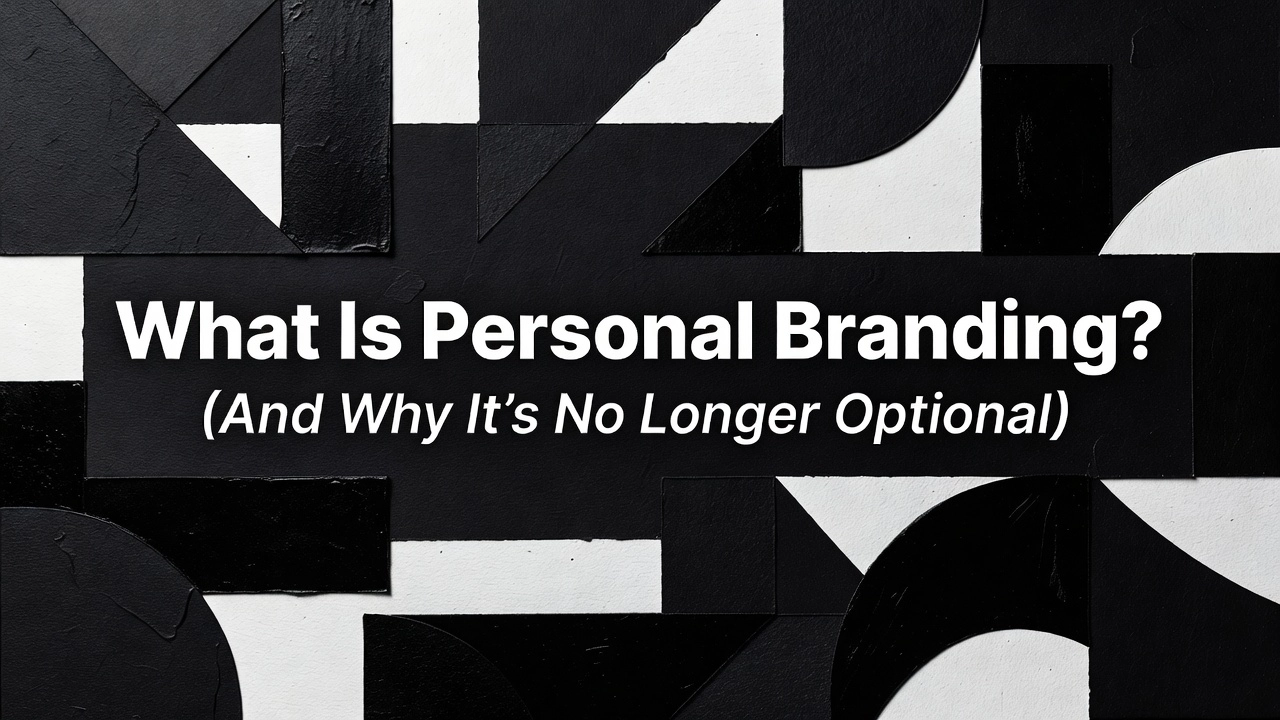 Professional header image for list-based article: What Is Personal Branding? (And Why It's No Longer Optional)