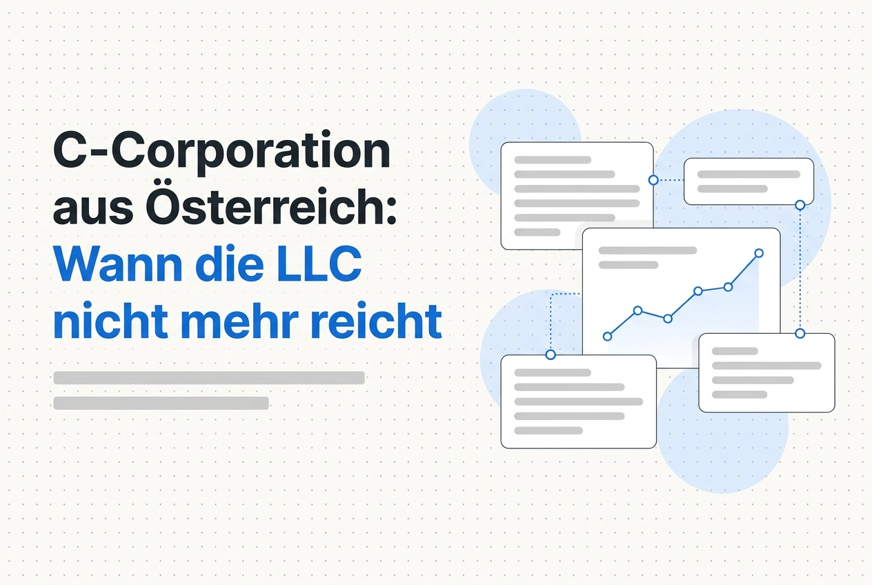 Professional header image for comparison analysis: C-Corporation aus Österreich: Wann die LLC nicht mehr rei...