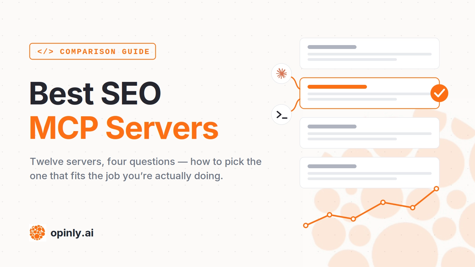 Best SEO MCP Servers guide — illustrated cover showing a stack of server cards with one selected, connected to Claude and a terminal agent, in Opinly's orange style