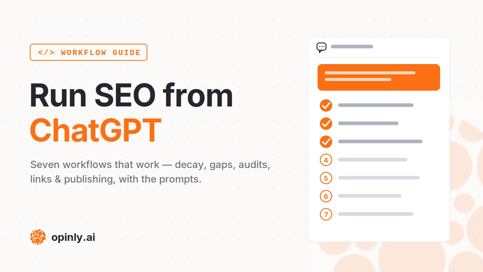 How to run SEO from ChatGPT — illustrated cover showing a chat prompt driving a seven-step workflow checklist, in Opinly's orange style